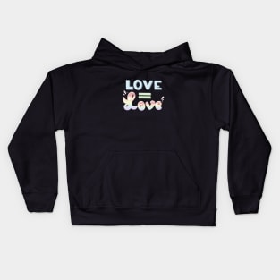 Love=Love LBGTQ pride Kids Hoodie